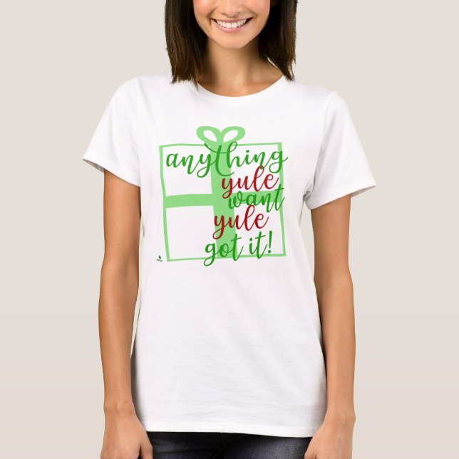 Camiseta Yule Got It Funny Christmas Slogan Design (Anverso)