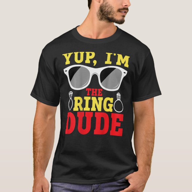 Camiseta Yup I'm The Ring Dude BACKPRINT Ring Bearer (Anverso)