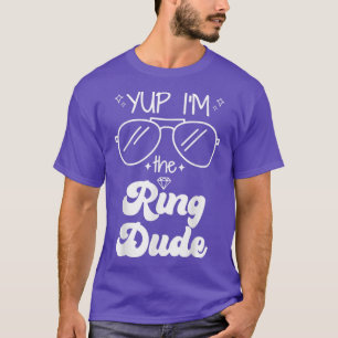 Camiseta Yup Im The Ring Dude Ring Bearer Funny Boda Par