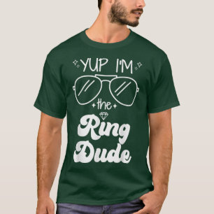 Camiseta Yup Im The Ring Dude Ring Bearer Funny Boda Par
