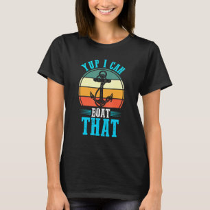 Camiseta Yup Puedo Bocar Ese Bote