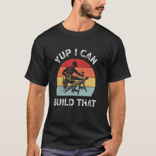 Camiseta Yup Puedo Construir Ese Fantasma Retro De Woodwork