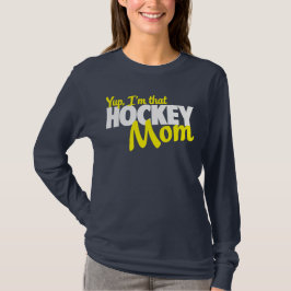 Camiseta Yup soy esa mamá del hockey