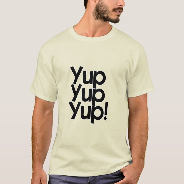 Camiseta ¡Yup Yup Yup! (Anverso)