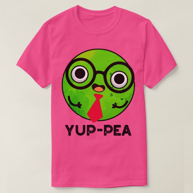 Camiseta Yuppea Funny Yuppie Veggie Pea Pun (Diseño del anverso)