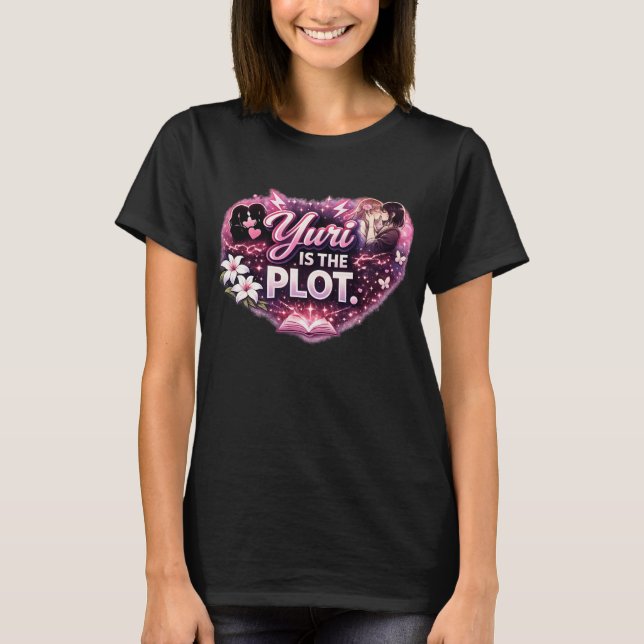 Camiseta Yuri Is the Plot | Girls’ Love Yuri Anime (Anverso)