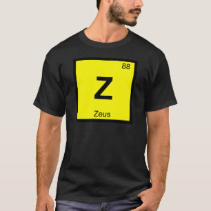 Camiseta Z - Zeus Dios Química Símbolo de la Tabla Periódic