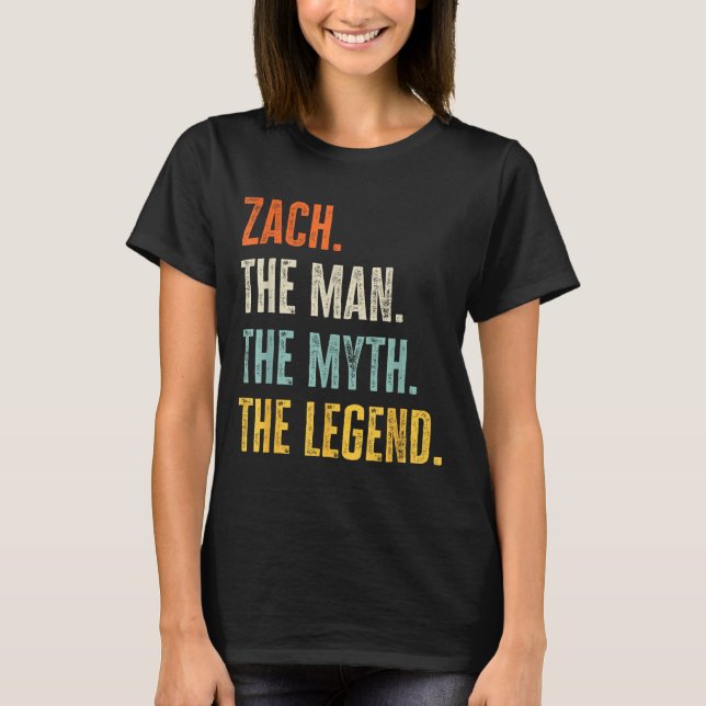 Camiseta Zach The , Man Myth Legend, Funny Name Zach  (Anverso)