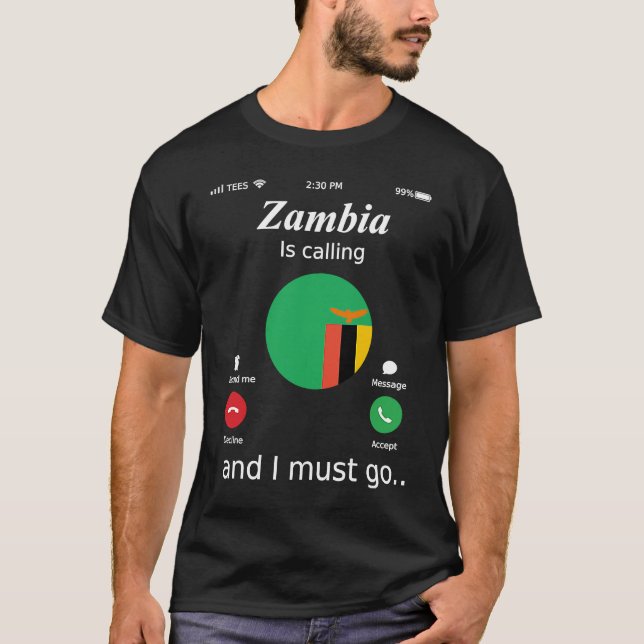 Camiseta Zambia llama y debo ir a la bandera de Zambia (Anverso)