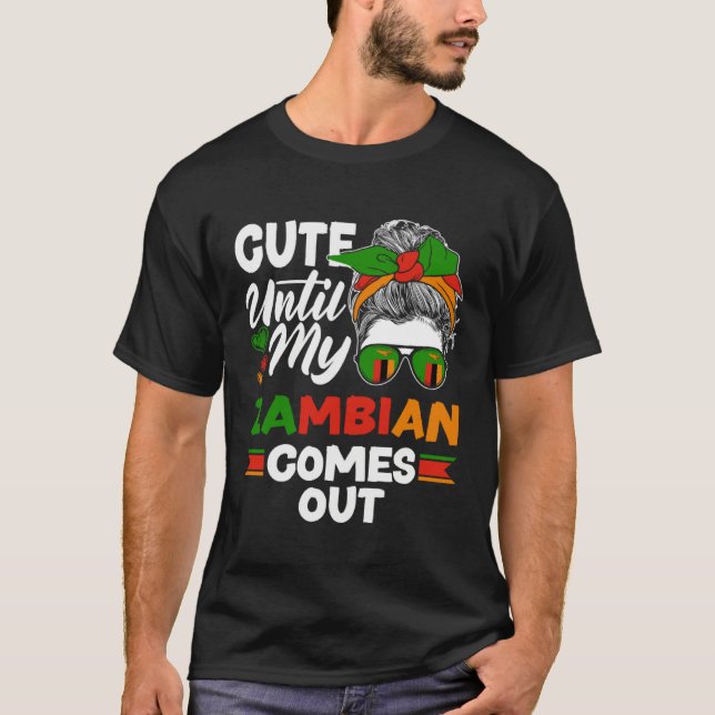 Camiseta Zambian Zambia Zambian Flag Cute Until My Zambian  (Anverso)