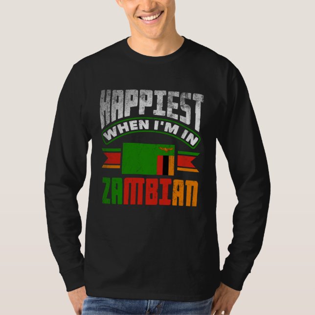 Camiseta Zambian Zambia Zambian Flag Happiest When Im In Za (Anverso)