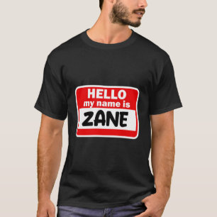 Camiseta Zane Hola Hola Hola Hola Mi Nombre Es El Nombre De