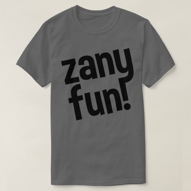 Camiseta zany diversión para todos (Diseño del anverso)