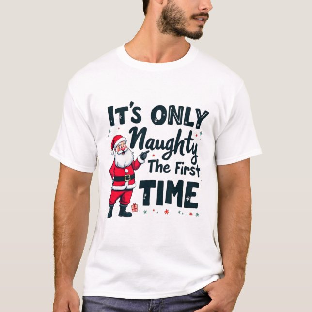 Camiseta Zany It's Only Naughty The First Time Santa Christ (Anverso)