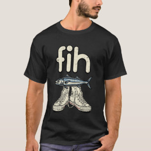 Camiseta Zapato de lona Fih Pez Dicho Divertido Humor Meme