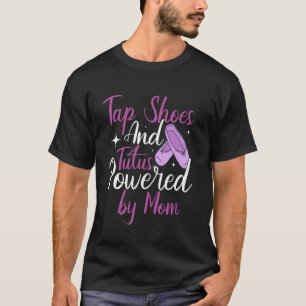 Camiseta Zapatos de Tacón y Tutus con el Poder de Mamá Bail