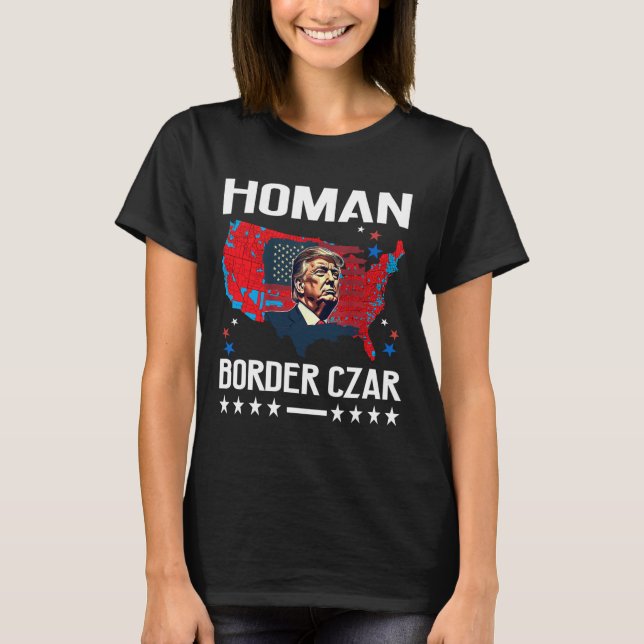 Camiseta Zar de la frontera Tom Homan Trump Presidente elec (Anverso)