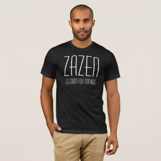 Camiseta Zazen No Sirve Para Nada Meditación Budista Zen 
