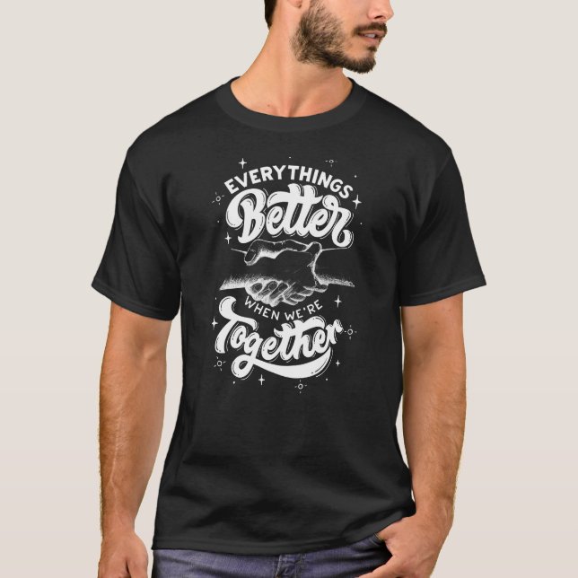 Camiseta Zazzle Better & Together (Anverso)