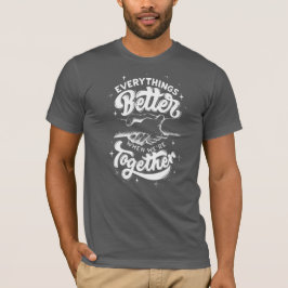 Camiseta Zazzle Better & Together T-Shirt