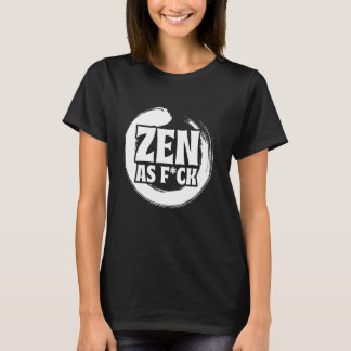Camiseta Zen As Fck Meditation Yoga Buddha Buddhism Zen