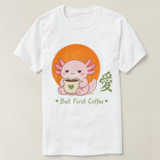 Camiseta Zen Café Axolotl – Kawaii Axolotl Pero Primero Caf