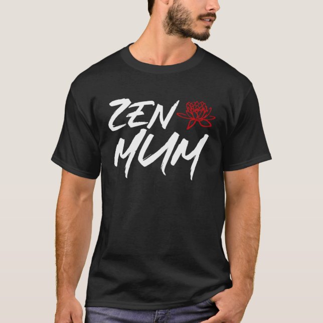 Camiseta Zen Mum  Mothers Day Meditation and Yoga Mum Meme (Anverso)