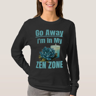 Camiseta Zen Zone Relaxing Quiet Mom Mothers Zen Area Sayin