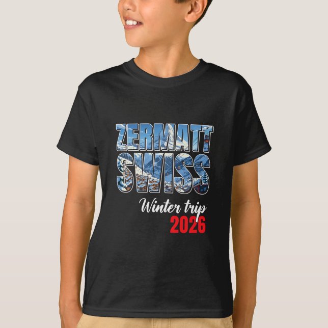 Camiseta Zermatt Switzerland Winter Trip 2026 Alps Ski Swis (Anverso)