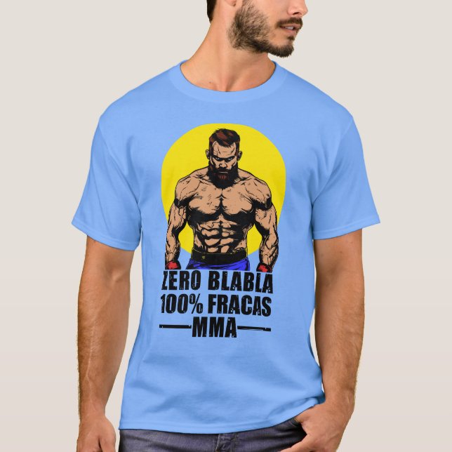 CAMISETA ZÉRO BLABLA, 100% FRACAS, MMA !  (Anverso)