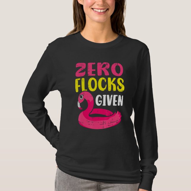 Camiseta Zero Flocks Given Pink Flamingo  Wading Bird (Anverso)