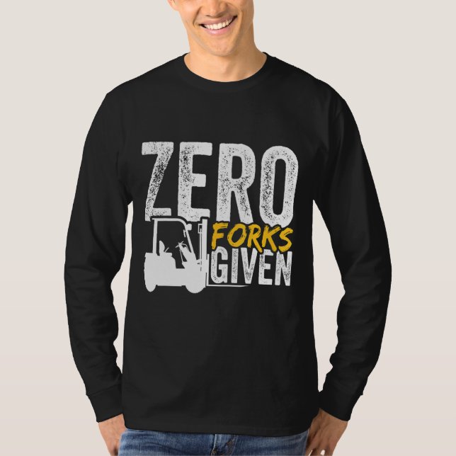 Camiseta Zero forks given forklift certified (Anverso)