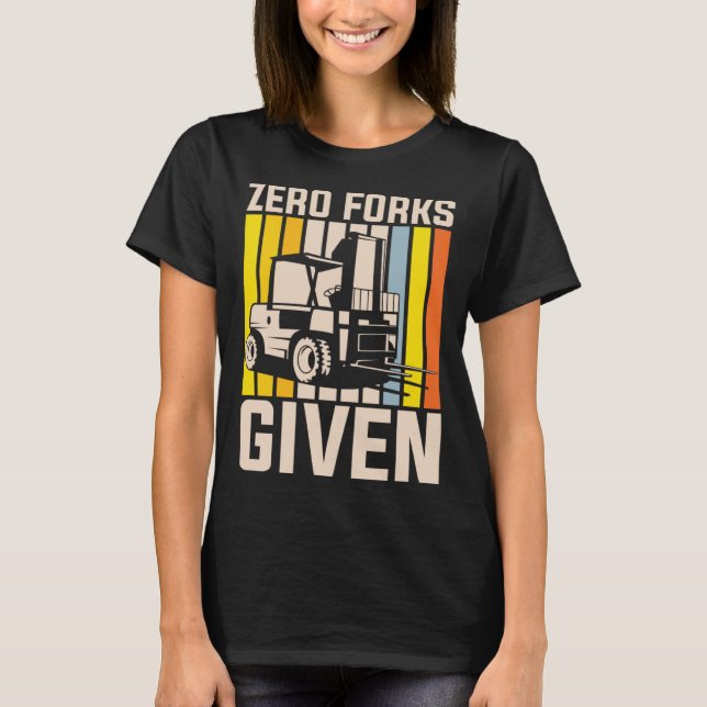 Camiseta Zero forks given heavy equipment operator (Anverso)