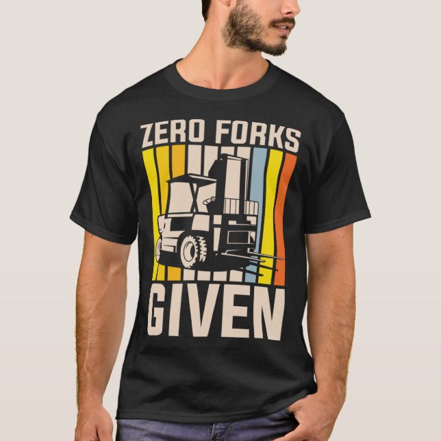 Camiseta Zero forks given heavy equipment operator (Anverso)