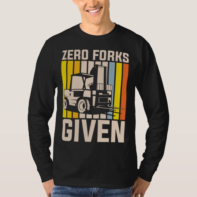 Camiseta Zero forks given heavy equipment operator (Anverso)
