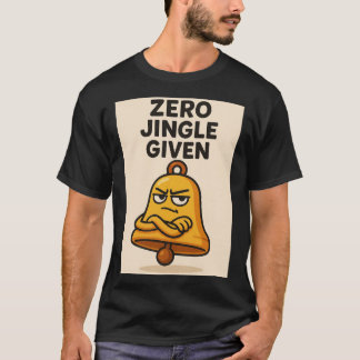 Camiseta Zero Jingle Given – Sassy Bell Christmas Tee