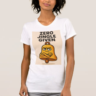 Camiseta Zero Jingle Given – Sassy Bell Christmas Tee