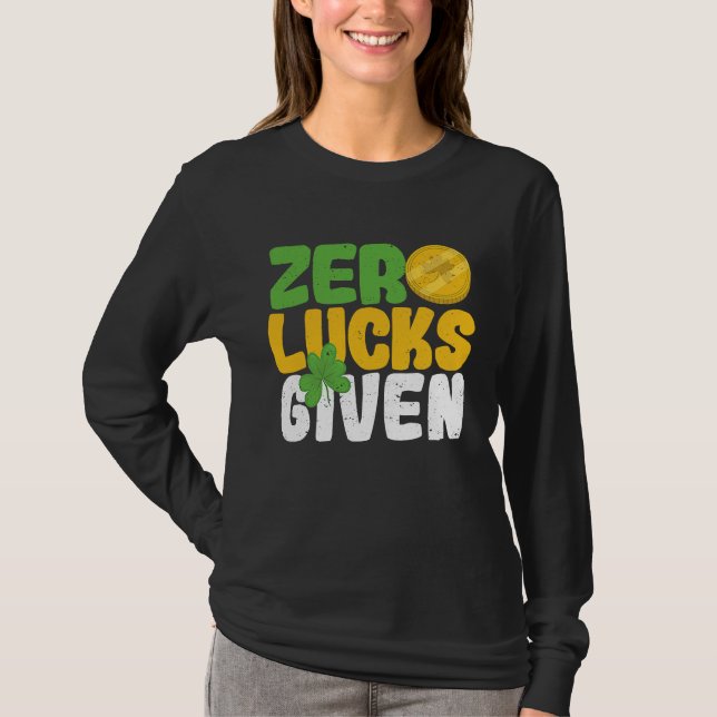 Camiseta Zero Lucks Given Funny Saint Patrick's Day Shamroc (Anverso)