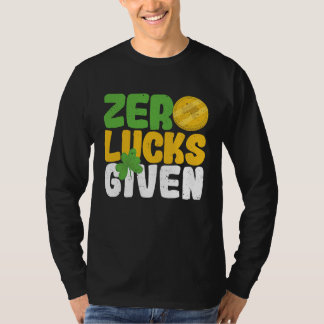 Camiseta Zero Lucks Given Funny Saint Patrick's Day Shamroc