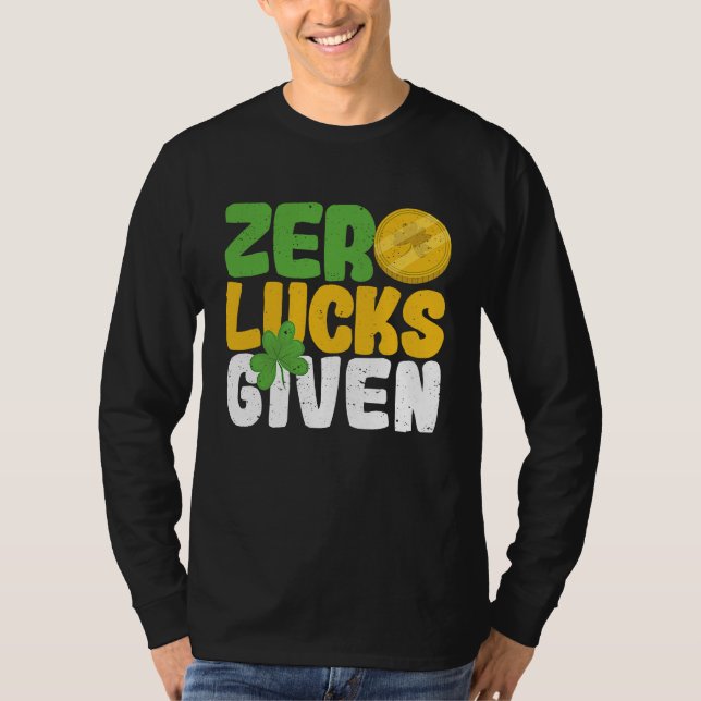 Camiseta Zero Lucks Given Funny Saint Patrick's Day Shamroc (Anverso)