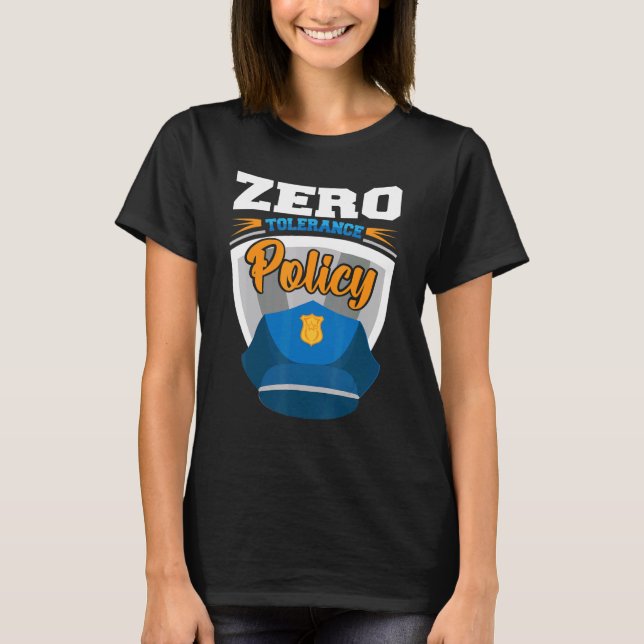 Camiseta Zero tolerance policy kindness police cap joke (Anverso)