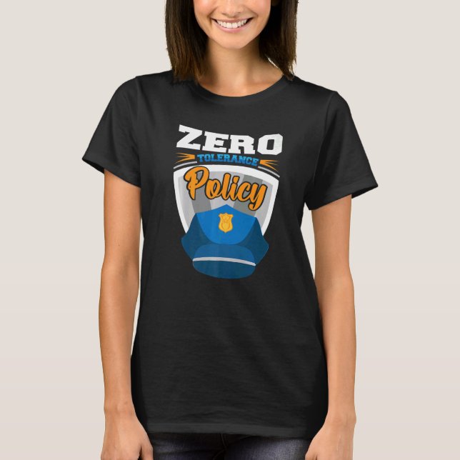 Camiseta Zero tolerance policy kindness police cap joke   (Anverso)