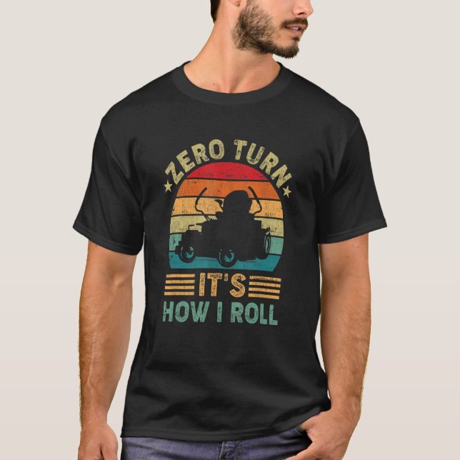 Camiseta Zero Turn It's How I Roll Retro Style Lawn Mower G (Anverso)