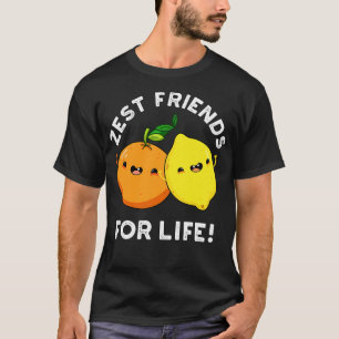 Camiseta Zest Friends For Life Funny Citrus Fruit Pun