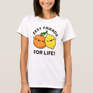 Camiseta Zest Friends For Life Funny Citrus Fruit Pun
