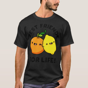 Camiseta Zest Friends For Life Funny Citrus Fruit Pun 1