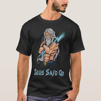 Camiseta Zeus God Said Go God Of Lightning & Thunder Ancien