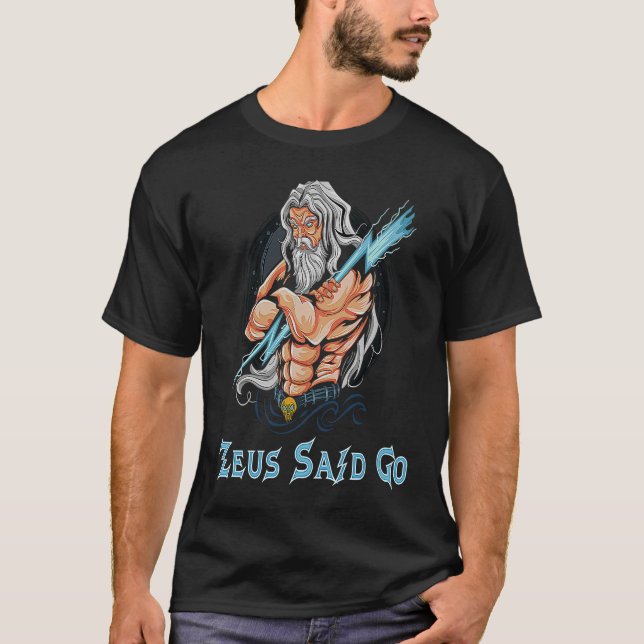 Camiseta Zeus God Said Go God Of Lightning & Thunder Ancien (Anverso)