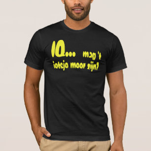 Camiseta ¿Zijn del meer del ietsje de t del mag del índice