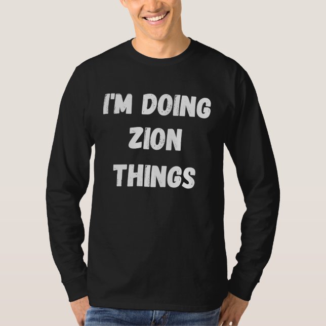 Camiseta Zion  I'm Doing Zion Things (Anverso)